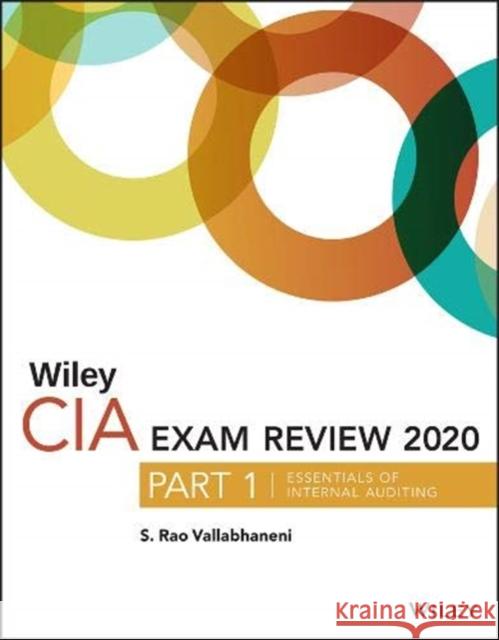 Wiley CIA Exam Review 2020, Part 1: Essentials of Internal Auditing S. Rao Vallabhaneni 9781119666875 John Wiley & Sons Inc