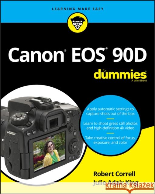 Canon EOS 90D For Dummies  9781119674672 John Wiley & Sons Inc
