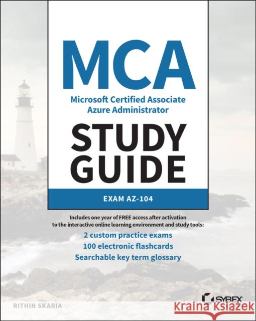 MCA Microsoft Certified Associate Azure Administrator Study Guide: Exam AZ-104  9781119705154 John Wiley & Sons Inc
