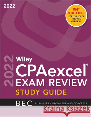 Wiley's CPA 2022 Study Guide: Business Environment and Concepts Wiley 9781119848264