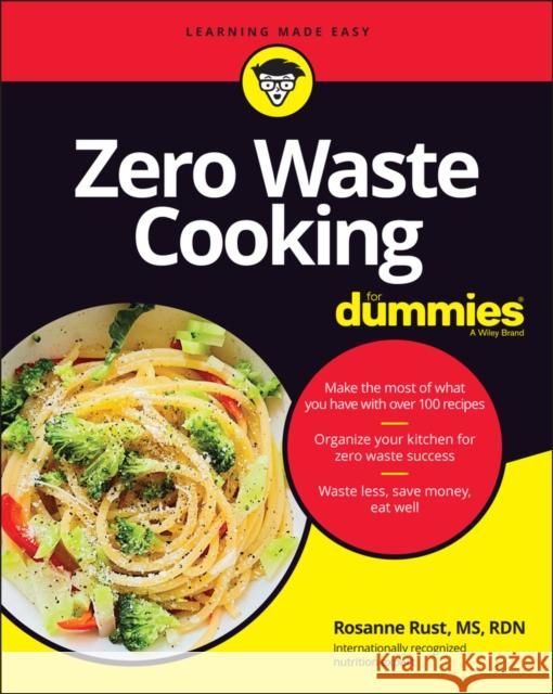 Zero Waste Cooking for Dummies Rust, Rosanne 9781119850441