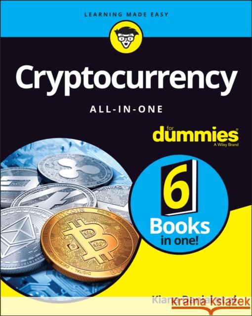 Cryptocurrency All-in-One For Dummies Michael G. Solomon 9781119855804