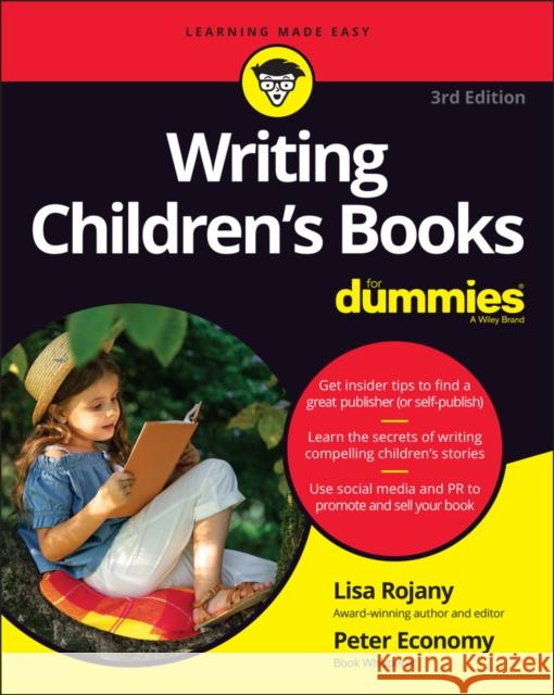 Writing Children's Books for Dummies Lisa Rojan Peter Economy 9781119870012