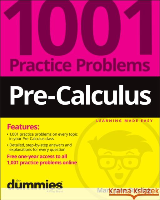 Pre-Calculus: 1001 Practice Problems for Dummies (+ Free Online Practice) Mary Jane Sterling 9781119883623 John Wiley & Sons Inc