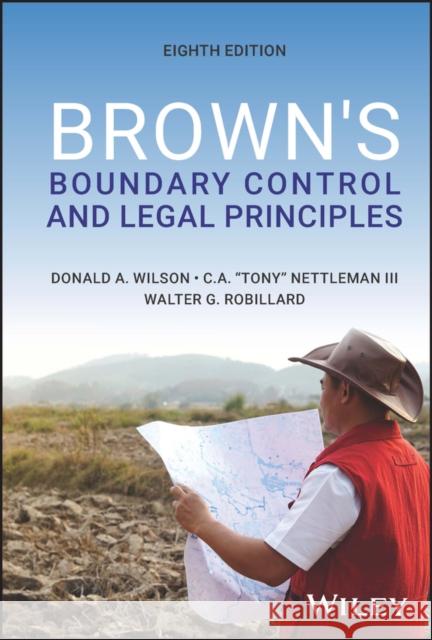 Brown's Boundary Control and Legal Principles, Eig hth Edition Wilson 9781119911708