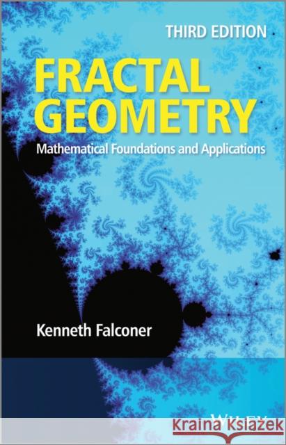 Fractal Geometry: Mathematical Foundations and Applications Falconer, Kenneth 9781119942399 John Wiley & Sons