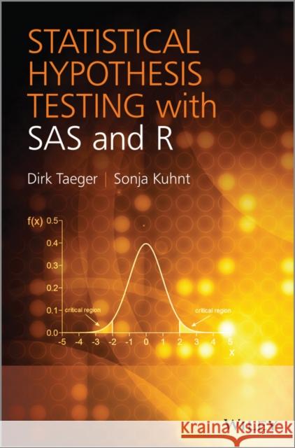Statistical Hypothesis Testing with SAS and R Taeger, Dirk; Kuhnt, Sonja 9781119950219 John Wiley & Sons