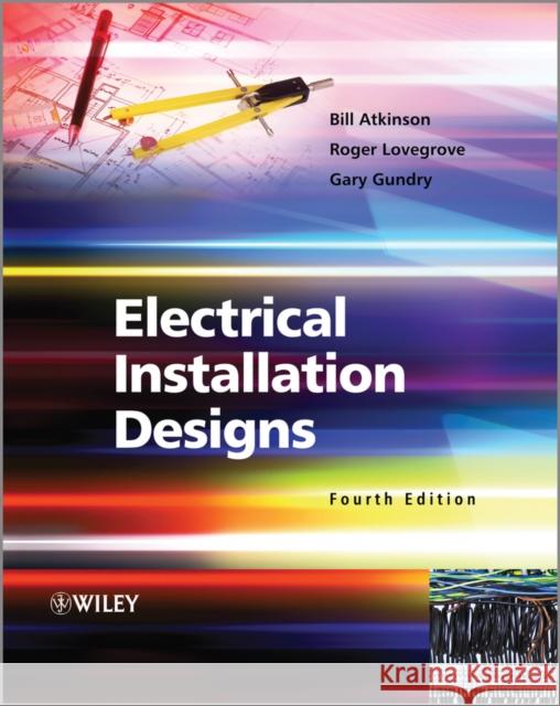 Electrical Installation Designs Atkinson, Bill 9781119992844 0