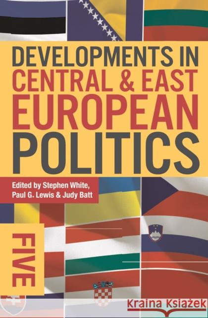 Developments in Central and East European Politics 5 Stephen White 9781137262981 0