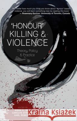 'Honour' Killing and Violence: Theory, Policy and Practice K. Gill Aisha 9781137289544 Palgrave MacMillan