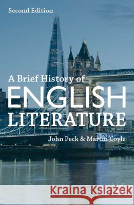 A Brief History of English Literature John Peck Martin Coyle 9781137352651