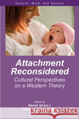 Attachment Reconsidered: Cultural Perspectives on a Western Theory Quinn, N. 9781137386717 Palgrave MacMillan