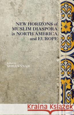 New Horizons of Muslim Diaspora in Europe and North America Moha Ennaji 9781137565242 Palgrave MacMillan