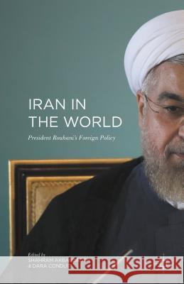 Iran in the World: President Rouhani''s Foreign Policy Akbarzadeh, Shahram 9781137576323 Palgrave MacMillan