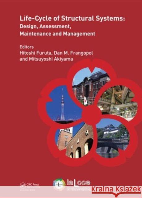 Life-Cycle of Structural Systems: Design, Assessment, Maintenance and Management [With eBook] Furuta, Hitoshi 9781138001206