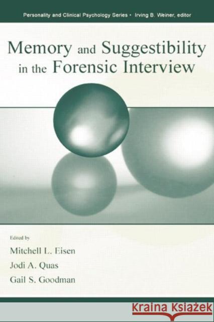 Memory and Suggestibility in the Forensic Interview Mitchell L. Eisen Jodi A. Quas Gail S. Goodman 9781138003163 Taylor and Francis