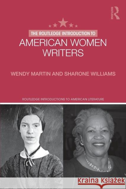 The Routledge Introduction to American Women Writers Wendy Martin Sharone Williams 9781138016248 Routledge