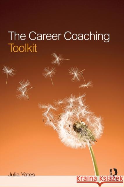 The Career Coaching Toolkit Julia Yates 9781138057302 Routledge