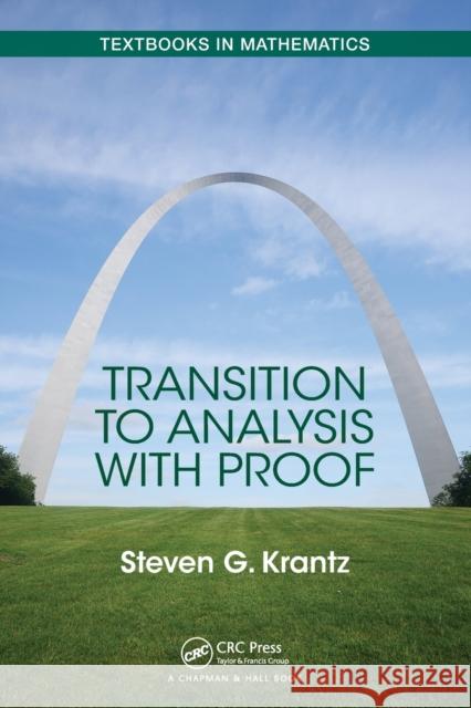 Transition to Analysis with Proof Krantz, Steven 9781138064065