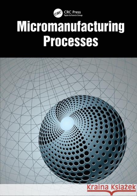 Micromanufacturing Processes V. K. Jain 9781138076426 CRC Press