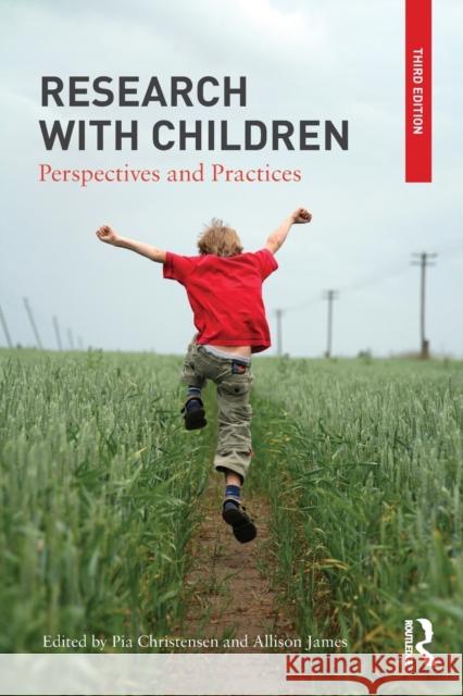 Research with Children: Perspectives and Practices Pia Christensen Allison James 9781138100893 Routledge