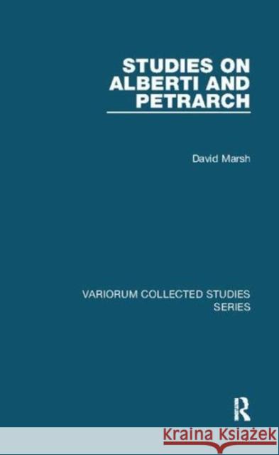 Studies on Alberti and Petrarch David Marsh 9781138109032