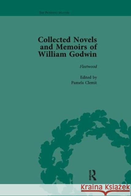 The Collected Novels and Memoirs of William Godwin Vol 5 Pamela Clemit, Maurice Hindle, Mark Philp 9781138111288