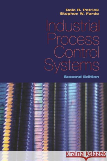 Industrial Process Control Systems Patrick, Dale R. 9781138113305 CRC Press