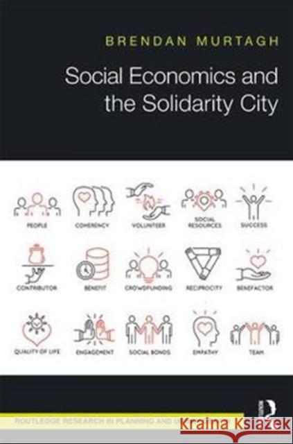 Social Economics and the Solidarity City Brendan Murtagh 9781138122215