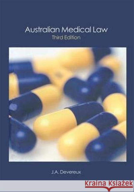 Australian Medical Law John Devereux 9781138129641 Routledge Cavendish