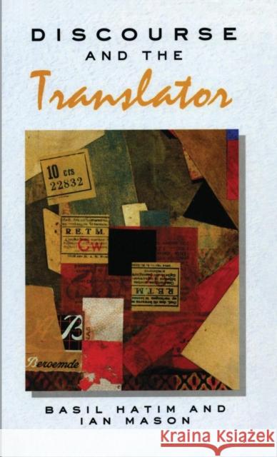 Discourse and the Translator B. Hatim Ian Mason  9781138137554 Taylor and Francis