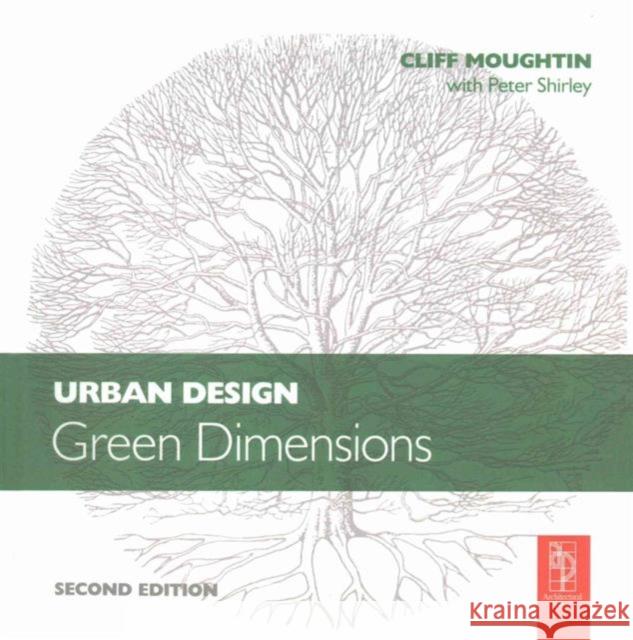 Urban Design: Green Dimensions Peter Shirley, J. C. Moughtin 9781138142800