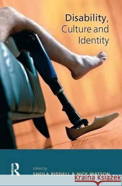 Disability, Culture and Identity Sheila Riddell Nick Watson 9781138144743