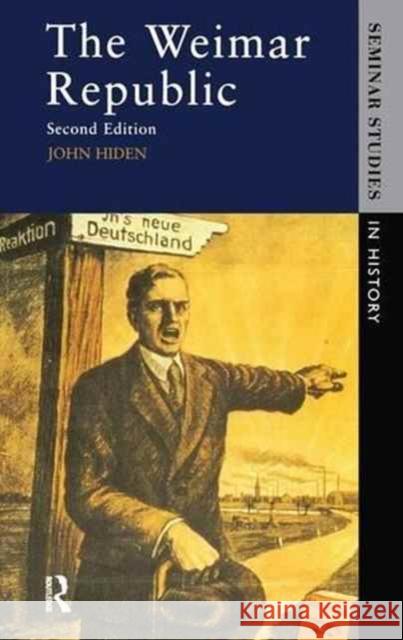 The Weimar Republic John Hiden 9781138147607 Routledge