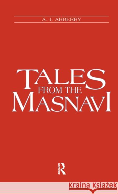 Tales from the Masnavi A. J Arberry 9781138152465 Taylor & Francis Ltd