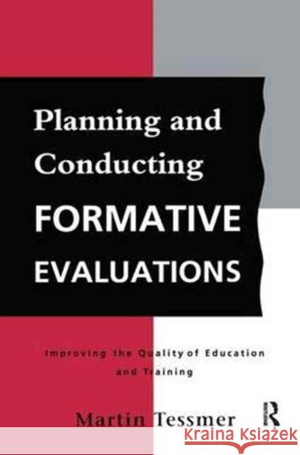 Planning and Conducting Formative Evaluations Tessmer Martin 9781138153691