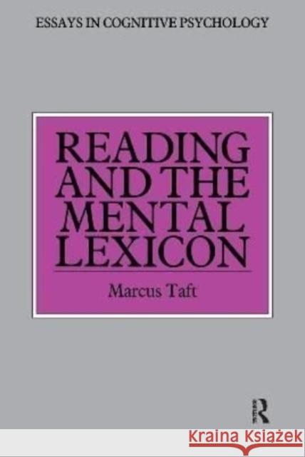 Reading and the Mental Lexicon Marcus Taft 9781138156579 Psychology Press