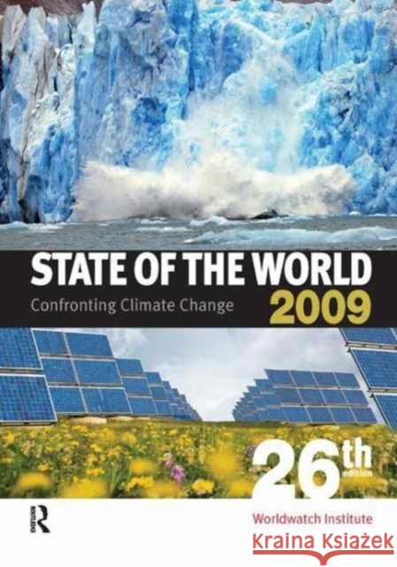 State of the World 2009: Confronting Climate Change Worldwatch Institute 9781138159624