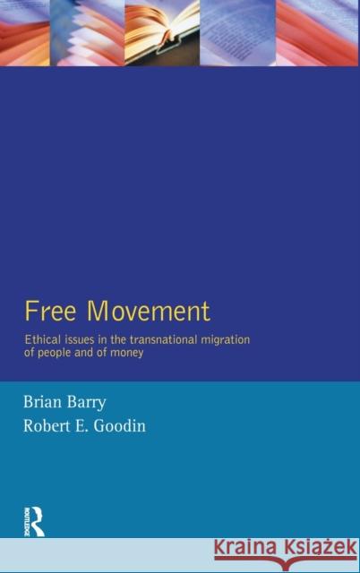 Free Movement Barry Barry Robert E. Goodin 9781138160774 Routledge
