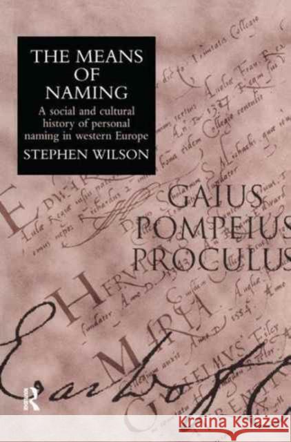 The Means of Naming: A Social History Stephen Wilson 9781138162341