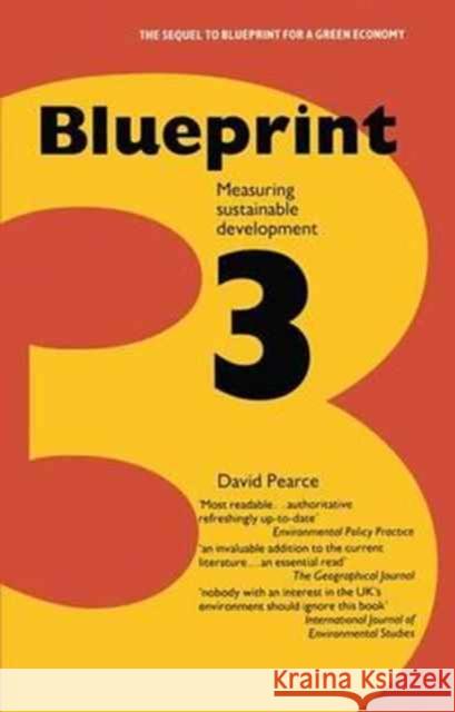 Blueprint 3: Measuring Sustainable Development David Pearce   9781138164185