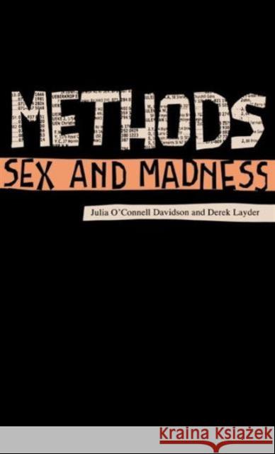 Methods, Sex and Madness Julia O'Connell Davidson Layder                                   Derek Layder 9781138165106