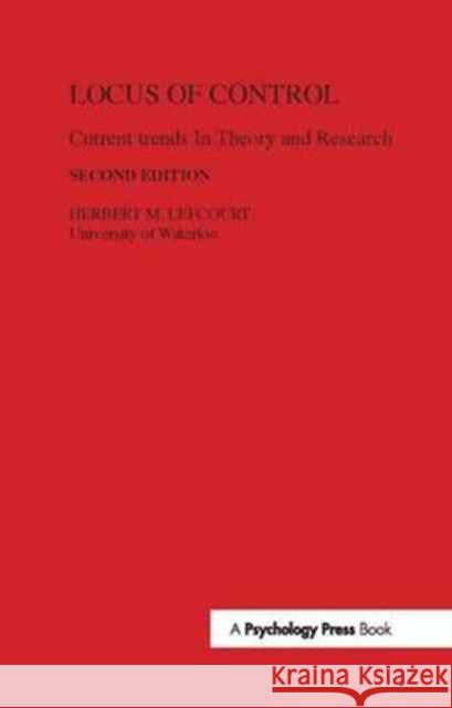 Locus of Control: Current Trends in Theory & Research H. M. Lefcourt 9781138167216 Taylor & Francis Ltd