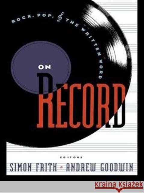 On Record: Rock, Pop and the Written Word Simon Frith Andrew Goodwin  9781138167995