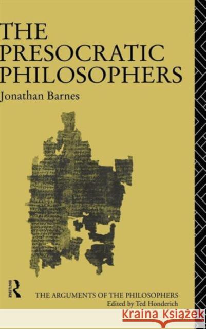 The Presocratic Philosophers Jonathan Barnes 9781138171305 Routledge