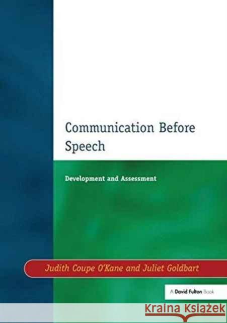 Communication Before Speech: Development and Assessment Judith Coupe O'Kane Juliet Goldbart 9781138173750 David Fulton Publishers