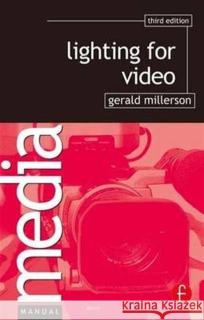 Lighting for Video Gerald Millerson 9781138173798 Focal Press