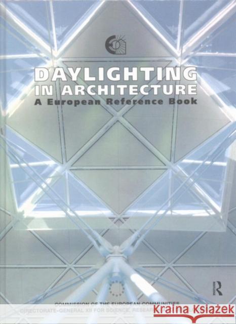 Daylighting in Architecture: A European Reference Book Nick V. Baker A. Fanchiotti K. Steemers 9781138175358 Routledge