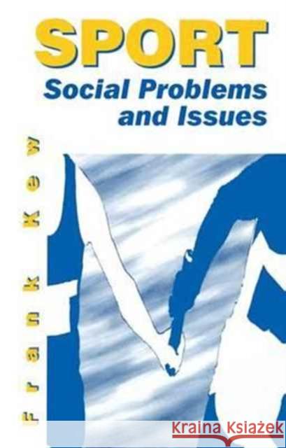 Sport: Social Problems and Issues Frank Kew 9781138175792