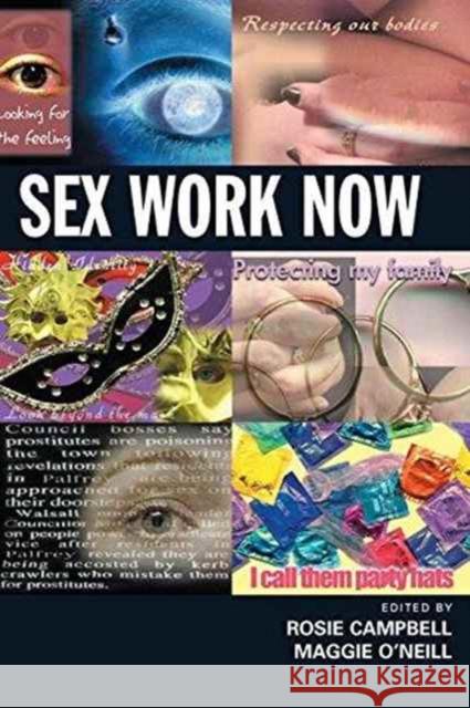 Sex Work Now Rosie Campbell Maggie O'Neill 9781138177413 Willan Publishing (UK)